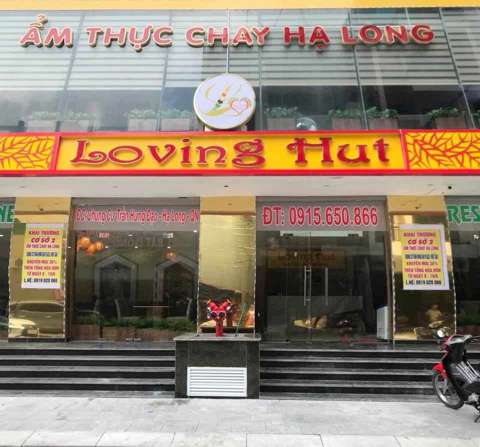 Loving Hut là chuỗi quán chay nổi tiếng có mặt không chỉ ở Quảng Ninh, Việt Nam mà còn nhiều nước trên thế giới